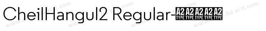 CheilHangul2 Regular字体转换
